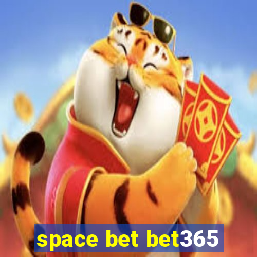 space bet bet365