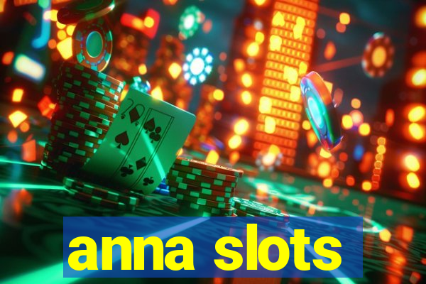 anna slots