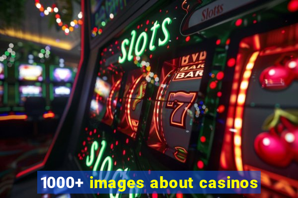 1000+ images about casinos