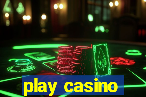 play casino