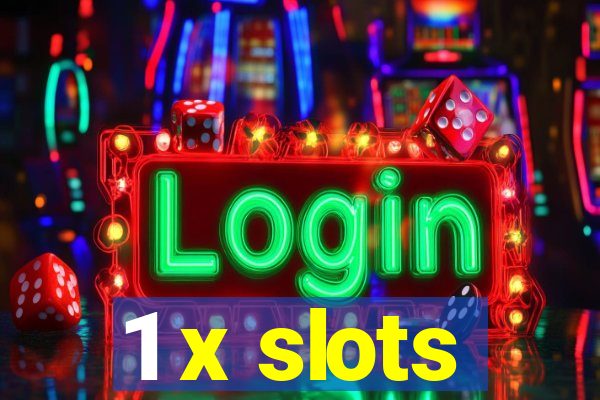 1 x slots