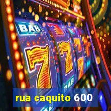 rua caquito 600