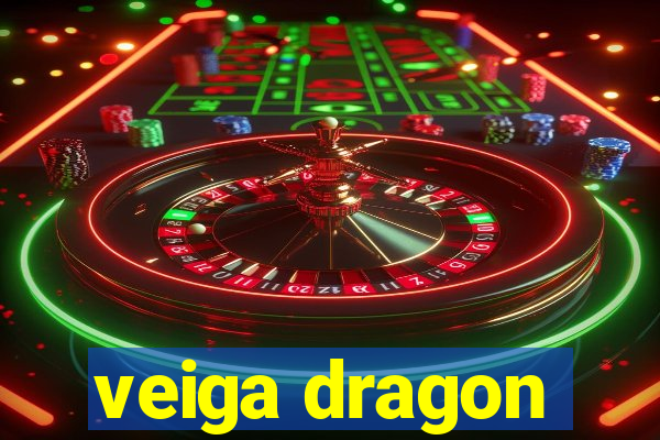 veiga dragon