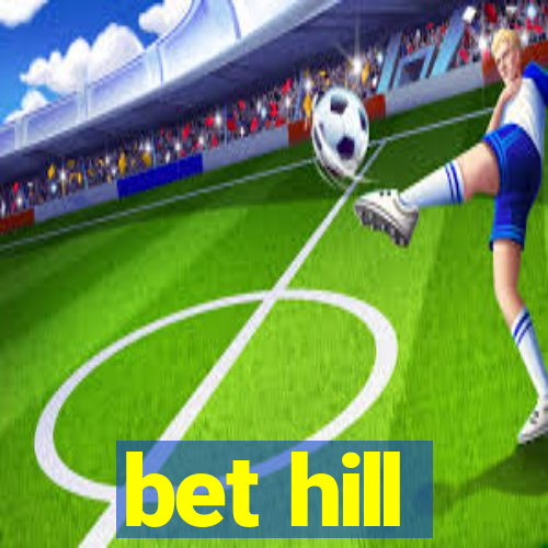 bet hill