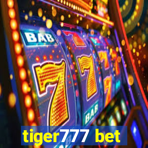 tiger777 bet