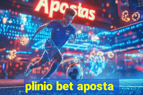 plinio bet aposta