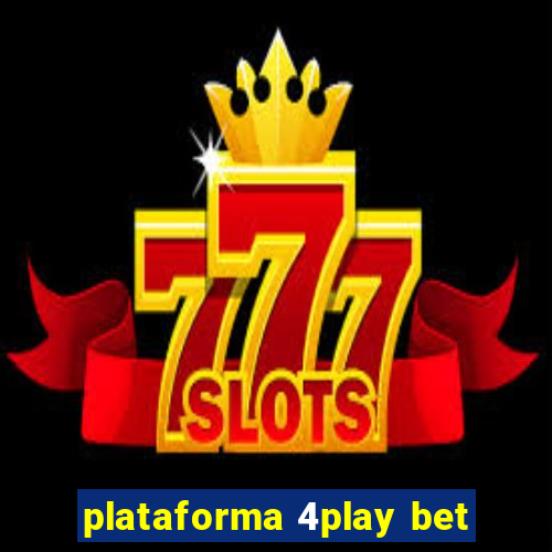 plataforma 4play bet