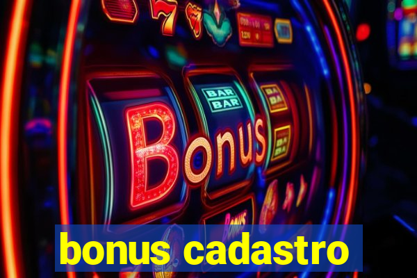 bonus cadastro