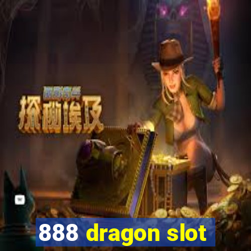 888 dragon slot