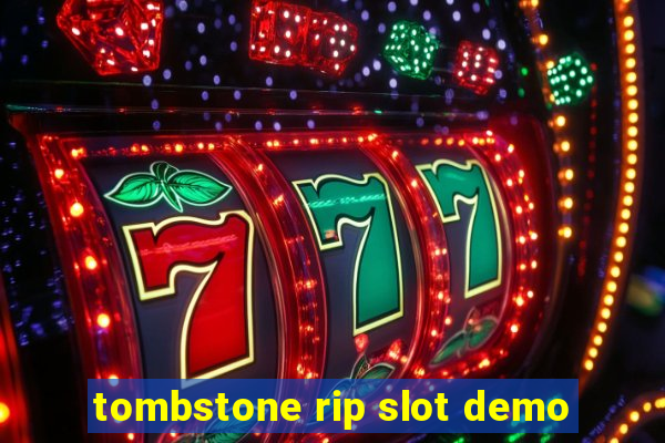 tombstone rip slot demo