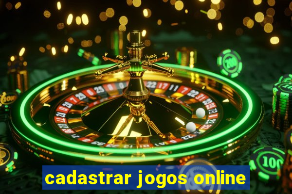 cadastrar jogos online