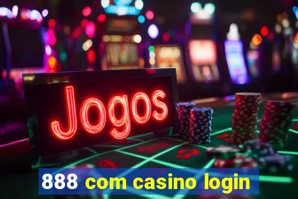 888 com casino login