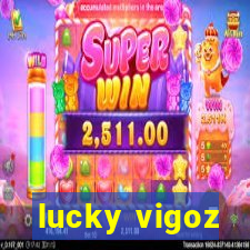 lucky vigoz