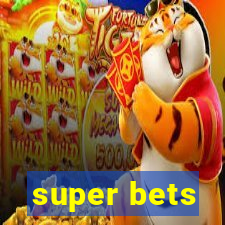 super bets