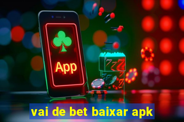 vai de bet baixar apk