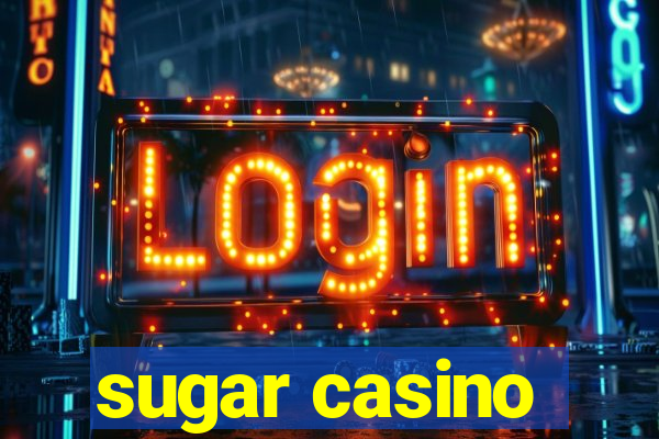 sugar casino