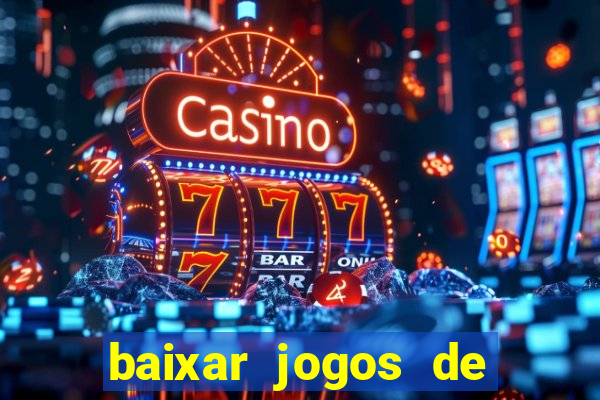 baixar jogos de ganhar dinheiro gratuito