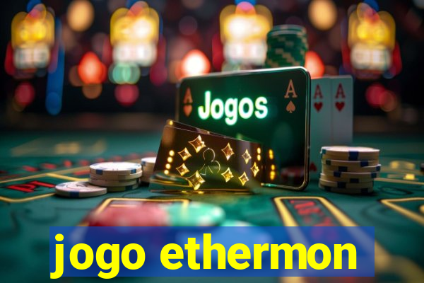 jogo ethermon