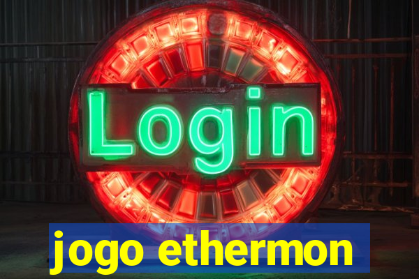 jogo ethermon