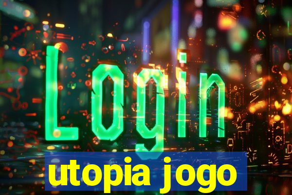 utopia jogo