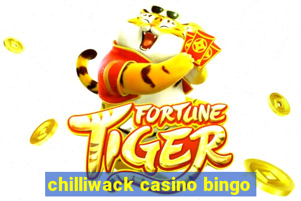 chilliwack casino bingo