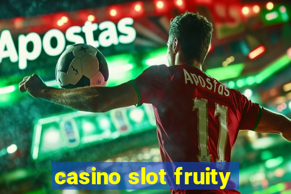 casino slot fruity