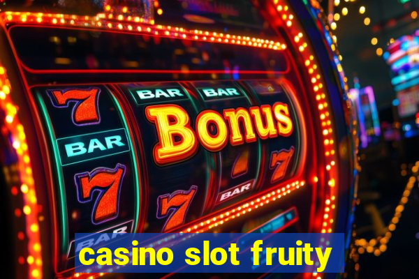 casino slot fruity