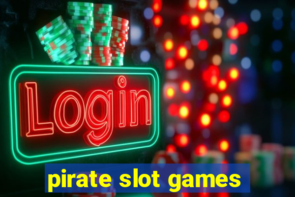 pirate slot games