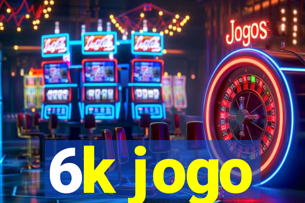 6k jogo