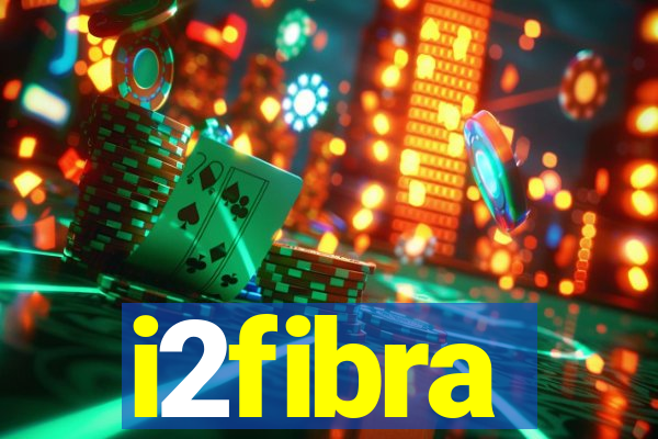 i2fibra