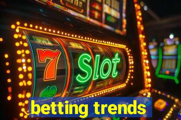 betting trends