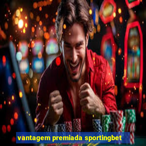 vantagem premiada sportingbet