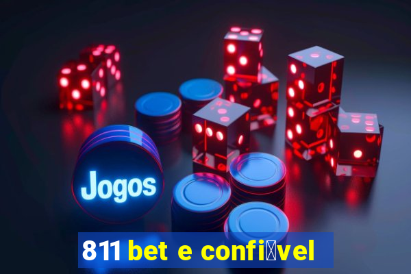 811 bet e confi谩vel