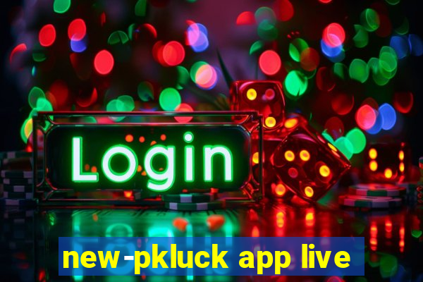 new-pkluck app live