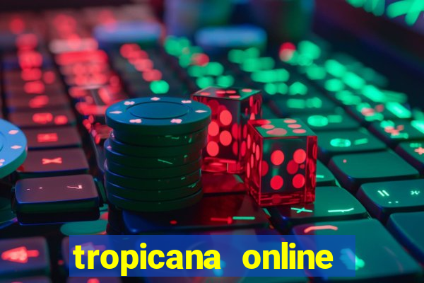 tropicana online casino promotions