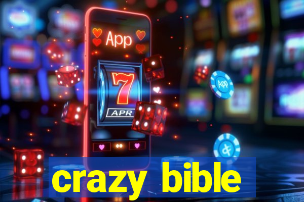 crazy bible