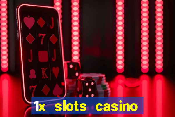 1x slots casino официальный сайт