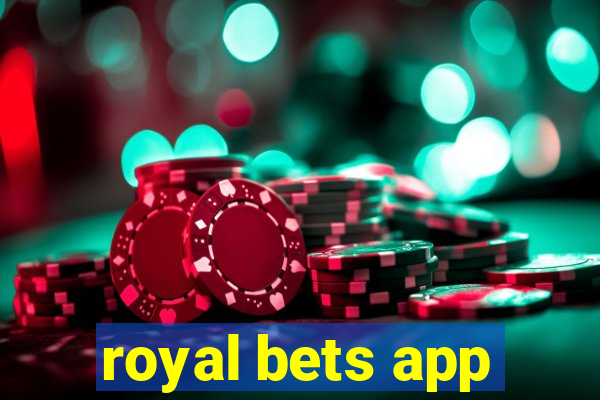 royal bets app