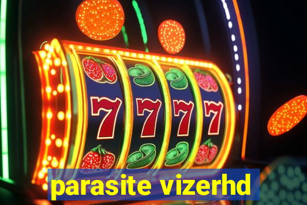 parasite vizerhd