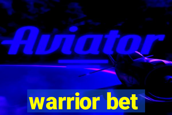 warrior bet