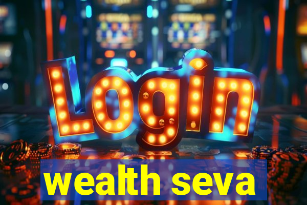 wealth seva