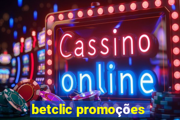 betclic promoções