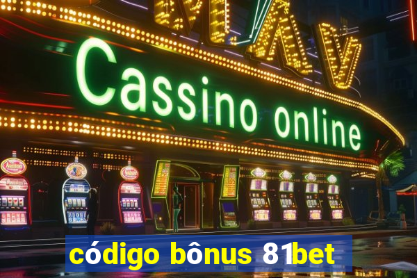 código bônus 81bet