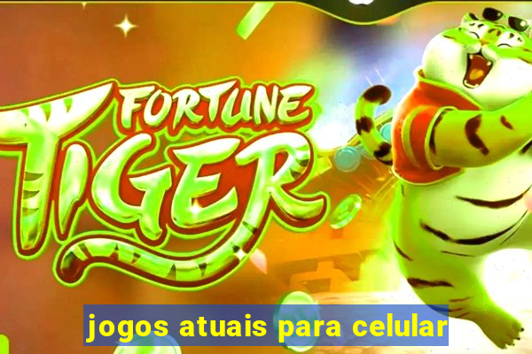 jogos atuais para celular