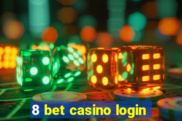 8 bet casino login