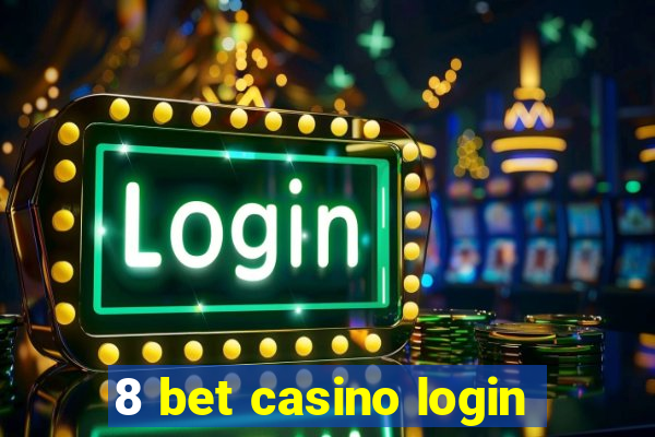 8 bet casino login