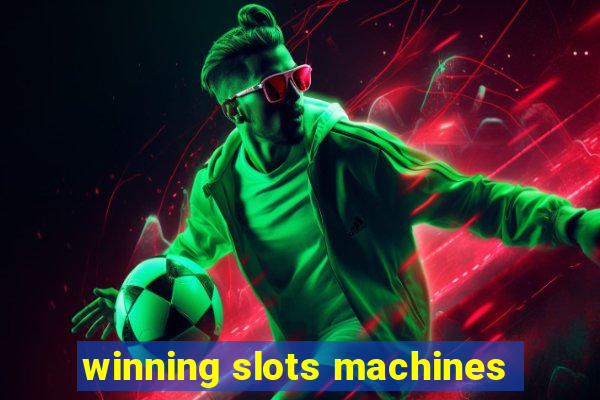 winning slots machines