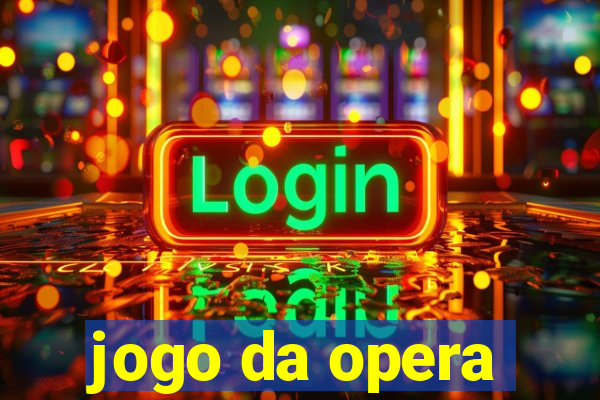 jogo da opera