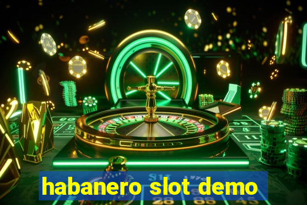 habanero slot demo