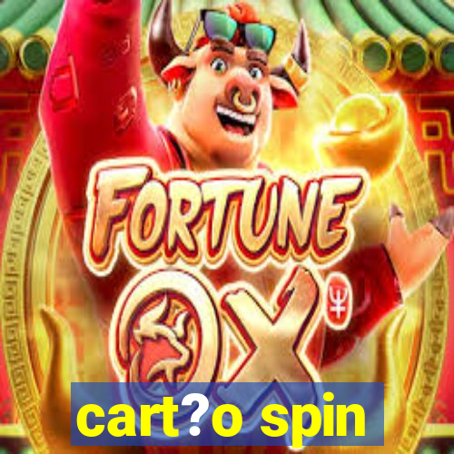 cart?o spin